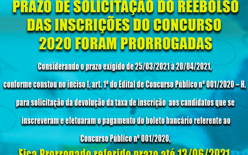 PRAZO DE SOLICITAÇÃO DO REEBOLSO DAS INSCRIÇÕES DO COCURSO 2020 FORAM PRORROGADAS